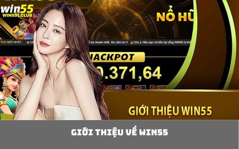 Giới Thiệu Về WIN55
