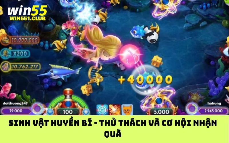 Sinh vật huyền bí - thử thách và cơ hội nhận quà