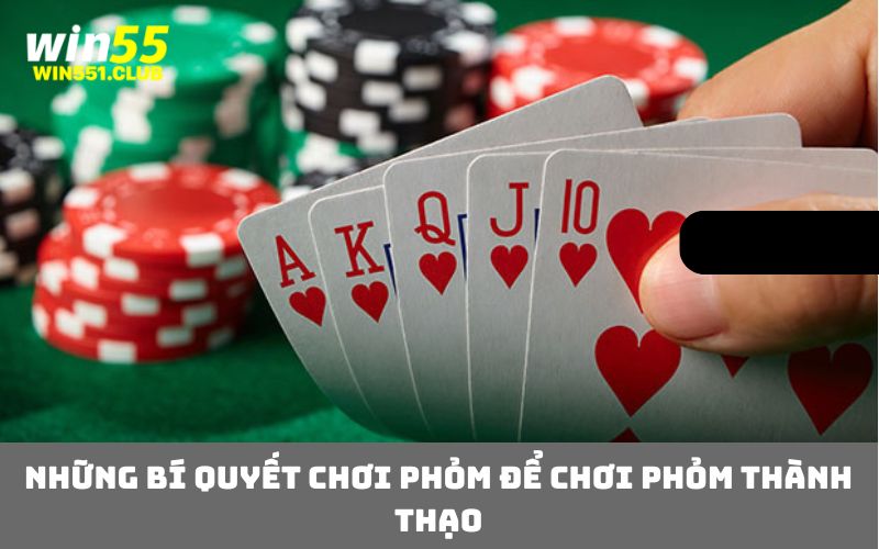 Những bí quyết chơi Phỏm để chơi Phỏm thành thạo