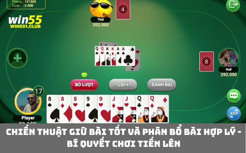 Chiến thuật giữ bài tốt và phân bổ bài hợp lý - Bí quyết chơi tiến lên