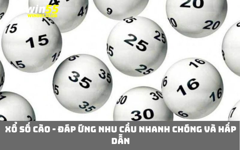 Xổ số cào - Đáp ứng nhu cầu nhanh chóng và hấp dẫn